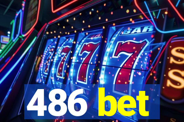 486 bet